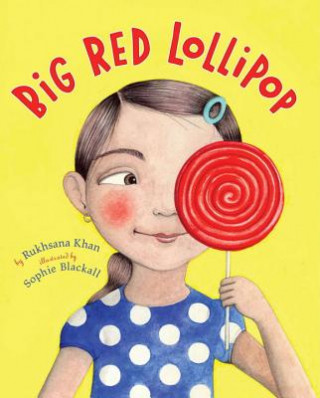 Könyv Big Red Lollipop Rukhsana Khan