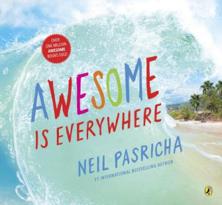 Livre Awesome Is Everywhere Neil Pasricha