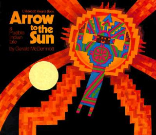 Könyv Arrow to the Sun Gerald McDermott