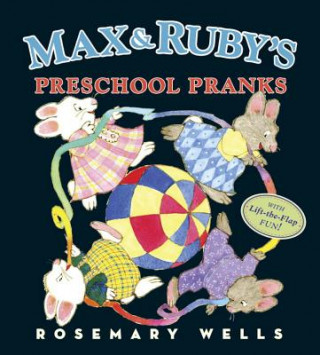 Carte Max and Ruby's Preschool Pranks Rosemary Wells