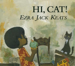 Könyv Hi, Cat! Ezra Jack Keats
