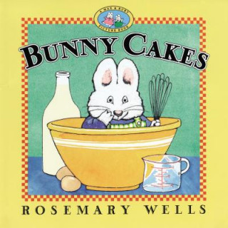 Könyv Bunny Cakes Rosemary Wells