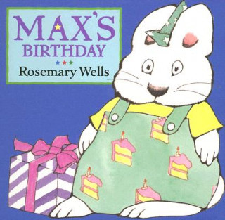Könyv Max's Birthday Rosemary Wells