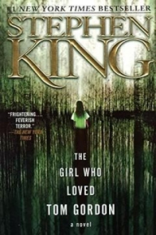 Kniha The Girl Who Loved Tom Gordon Stephen King