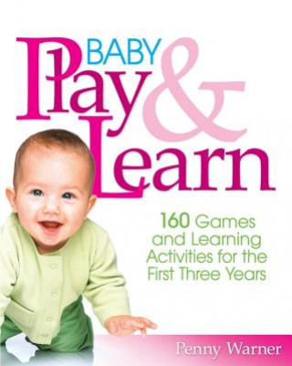 Könyv Baby Play And Learn Penny Warner