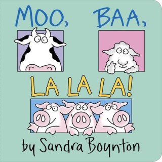Kniha Moo, Baa, La La La! Sandra Boynton