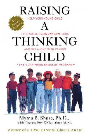 Könyv Raising a Thinking Child Myrna B. Shure