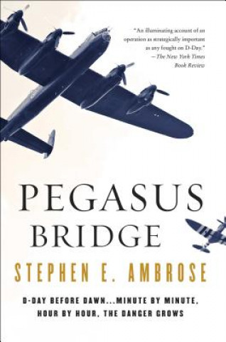Kniha Pegasus Bridge Stephen E. Ambrose