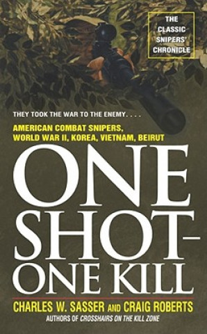 Kniha One Shot-One Kill Charles W. Sasser