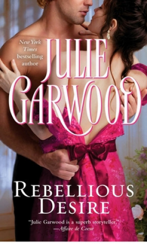 Könyv Rebellious Desire Julie Garwood