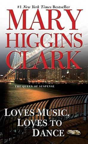 Kniha Loves Music, Loves to Dance Mary Higgins Clark
