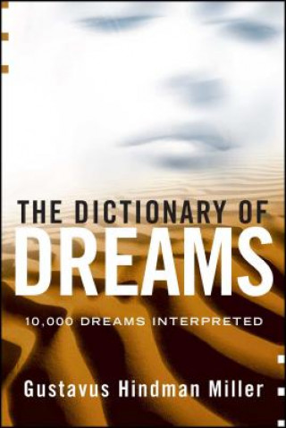 Kniha Dictionary of Dreams Gustavus Hindman Miller