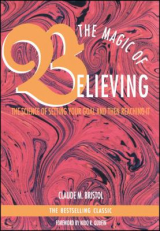 Kniha The Magic of Believing Claude M. Bristol