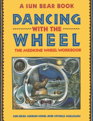 Kniha Dancing With the Wheel Sun Bear