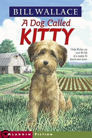 Kniha A Dog Called Kitty Bill Wallace