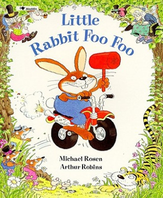 Kniha Little Rabbit Foo Foo Michael Rosen