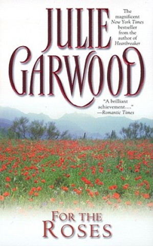 Kniha For the Roses Julie Garwood
