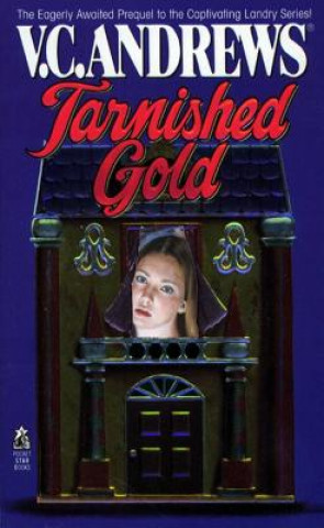 Kniha Tarnished Gold V. C. Andrews