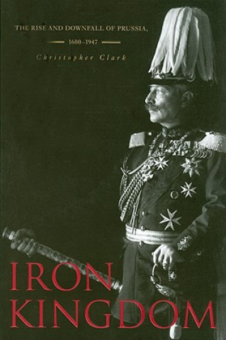 Kniha Iron Kingdom Christopher Clark