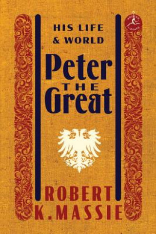 Książka Peter the Great: His Life and World Robert K. Massie