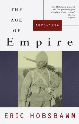 Könyv The Age of Empire 1875-1914 E. J. Hobsbawm