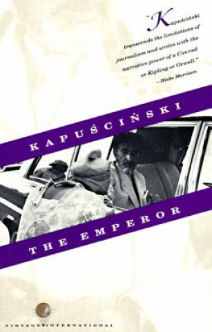 Carte The Emperor Ryszard Kapuscinski