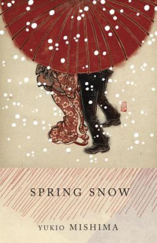 Könyv Spring Snow Yukio Mishima
