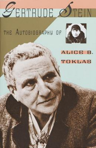 Könyv Autobiography of Alice B. Toklas Gertrude Stein