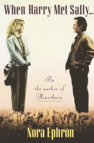 Knjiga When Harry Met Sally Nora Ephron