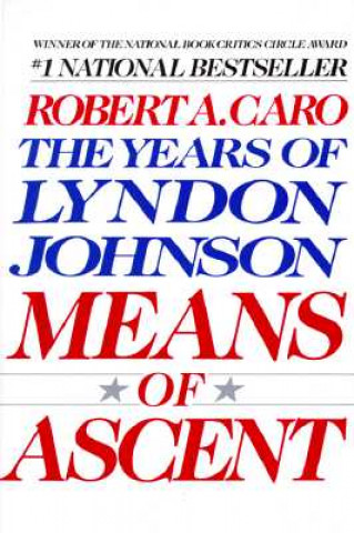 Książka Means of Ascent Robert A. Caro