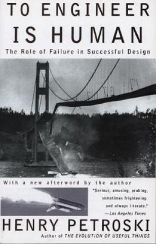 Kniha To Engineer is Human Henry Petroski