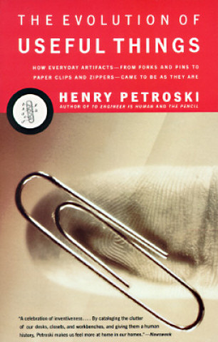 Book The Evolution of Useful Things Henry Petroski