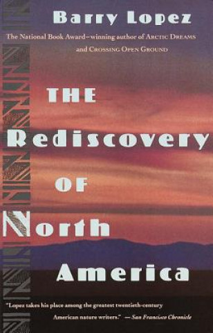 Book The Rediscovery of North America Barry Holstun Lopez