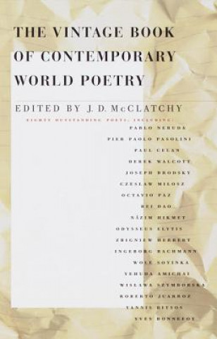 Carte The Vintage Book of Contemporary World Poetry J. D. McClatchy