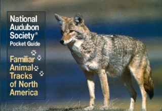 Kniha National Audubon Society Pocket Guide: Familiar Animal Tracks of North America John Farrand