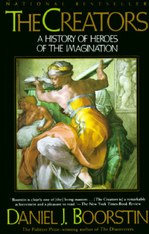 Book The Creators/a History of Heroes of the Imagination Daniel J. Boorstin