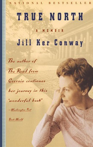 Kniha True North Jill Ker Conway