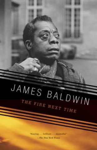 Kniha Fire Next Time James Baldwin