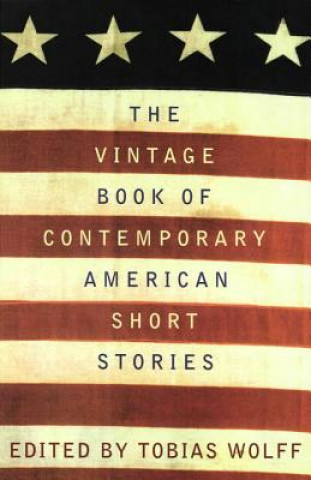 Kniha The Vintage Book of Contemporary American Short Stories Tobias Wolff