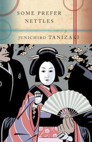 Kniha Some Prefer Nettles Junichiro Tanizaki