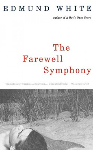 Книга The Farewell Symphony Edmund White