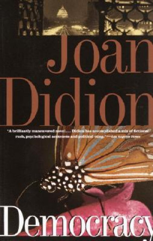 Kniha Democracy Joan Didion