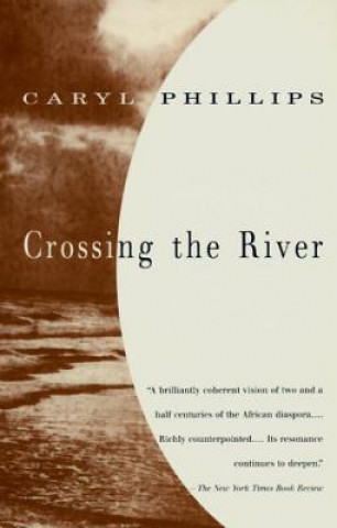 Knjiga Crossing the River Caryl Phillips