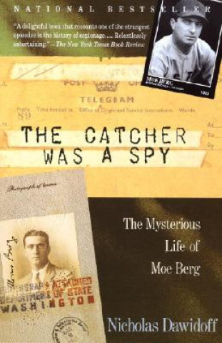 Carte The Catcher Was a Spy Nicholas Dawidoff