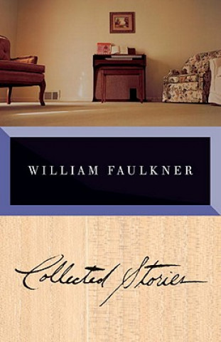 Carte Faulkner: Collected Stories William Faulkner