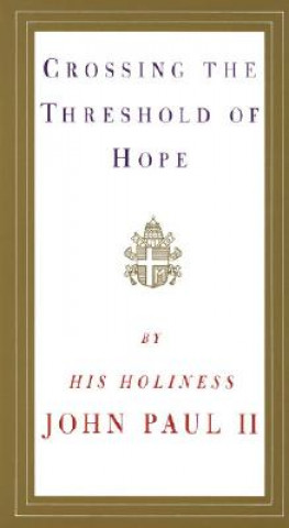 Carte Crossing the Threshold of Hope Pope John Paul II