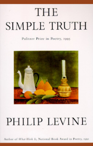Libro The Simple Truth Philip Levine