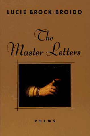 Kniha The Master Letters Lucie Brock-Broido