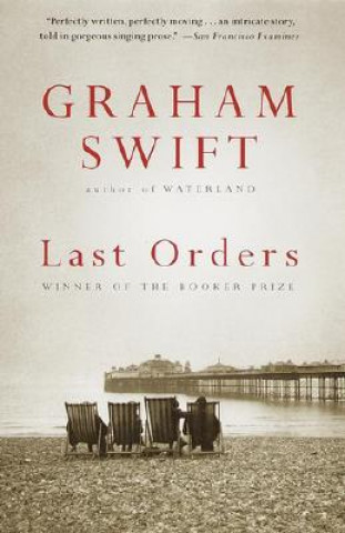 Kniha Last Orders Graham Swift