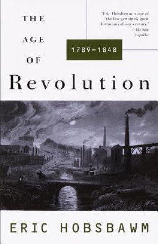 Kniha Age of Revolution: 1749-1848 E. J. Hobsbawm